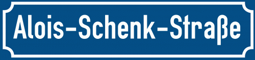 Straßenschild Alois-Schenk-Straße