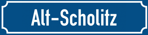 Straßenschild Alt-Scholitz