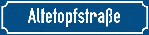 Straßenschild Altetopfstraße