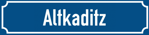 Straßenschild Altkaditz