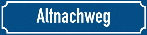 Straßenschild Altnachweg