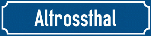 Straßenschild Altrossthal