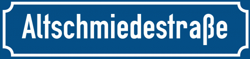 Straßenschild Altschmiedestraße zum kostenlosen Download