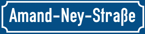Straßenschild Amand-Ney-Straße