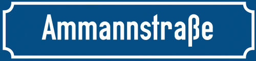 Straßenschild Ammannstraße