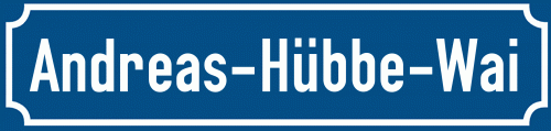 Straßenschild Andreas-Hübbe-Wai