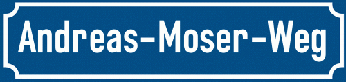 Straßenschild Andreas-Moser-Weg