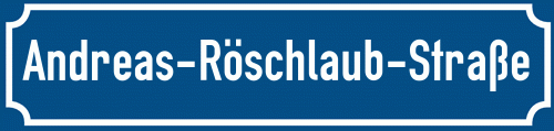 Straßenschild Andreas-Röschlaub-Straße