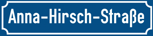 Straßenschild Anna-Hirsch-Straße