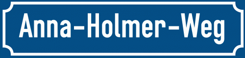 Straßenschild Anna-Holmer-Weg