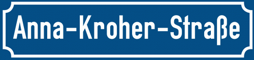Straßenschild Anna-Kroher-Straße