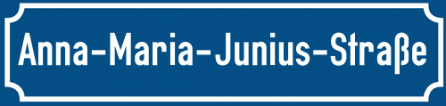 Straßenschild Anna-Maria-Junius-Straße