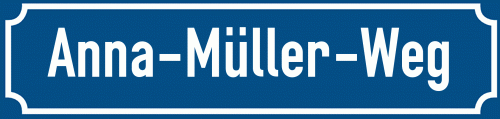 Straßenschild Anna-Müller-Weg