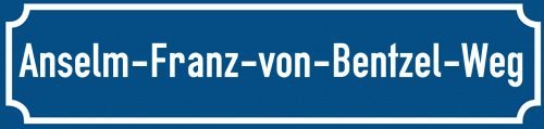 Straßenschild Anselm-Franz-von-Bentzel-Weg