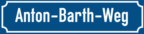 Straßenschild Anton-Barth-Weg
