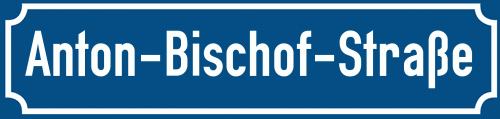 Straßenschild Anton-Bischof-Straße zum kostenlosen Download
