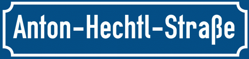 Straßenschild Anton-Hechtl-Straße zum kostenlosen Download