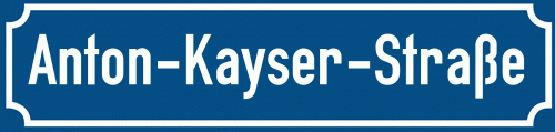 Straßenschild Anton-Kayser-Straße