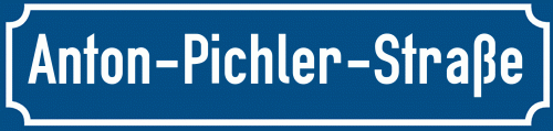 Straßenschild Anton-Pichler-Straße