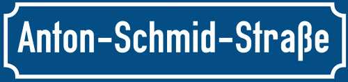 Straßenschild Anton-Schmid-Straße zum kostenlosen Download