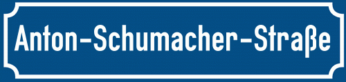Straßenschild Anton-Schumacher-Straße