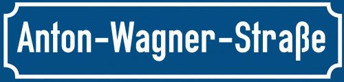 Straßenschild Anton-Wagner-Straße