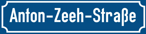 Straßenschild Anton-Zeeh-Straße
