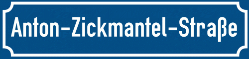 Straßenschild Anton-Zickmantel-Straße
