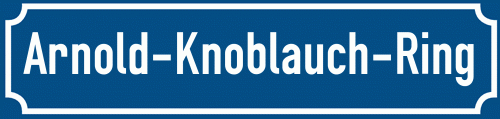 Straßenschild Arnold-Knoblauch-Ring