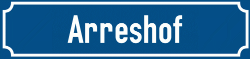 Straßenschild Arreshof zum kostenlosen Download