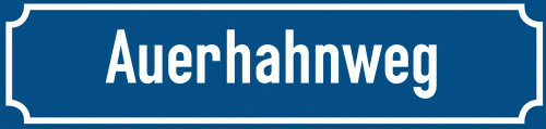Straßenschild Auerhahnweg