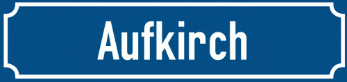 Straßenschild Aufkirch