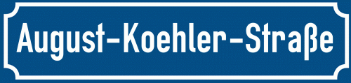 Straßenschild August-Koehler-Straße