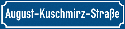 Straßenschild August-Kuschmirz-Straße