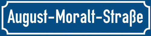 Straßenschild August-Moralt-Straße