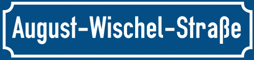 Straßenschild August-Wischel-Straße