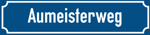 Straßenschild Aumeisterweg