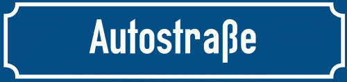 Straßenschild Autostraße