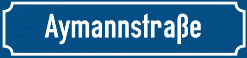 Straßenschild Aymannstraße