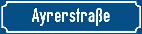 Straßenschild Ayrerstraße