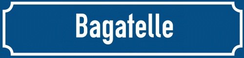 Straßenschild Bagatelle