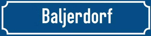 Straßenschild Baljerdorf