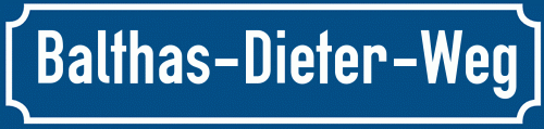 Straßenschild Balthas-Dieter-Weg