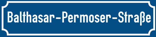 Straßenschild Balthasar-Permoser-Straße