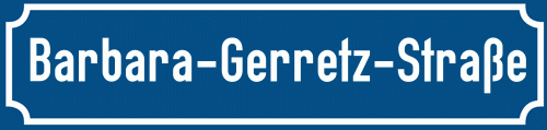 Straßenschild Barbara-Gerretz-Straße