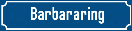 Straßenschild Barbararing