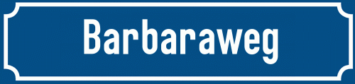 Straßenschild Barbaraweg