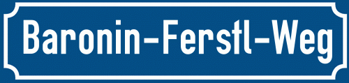 Straßenschild Baronin-Ferstl-Weg