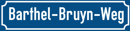 Straßenschild Barthel-Bruyn-Weg