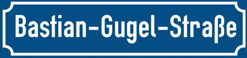 Straßenschild Bastian-Gugel-Straße zum kostenlosen Download